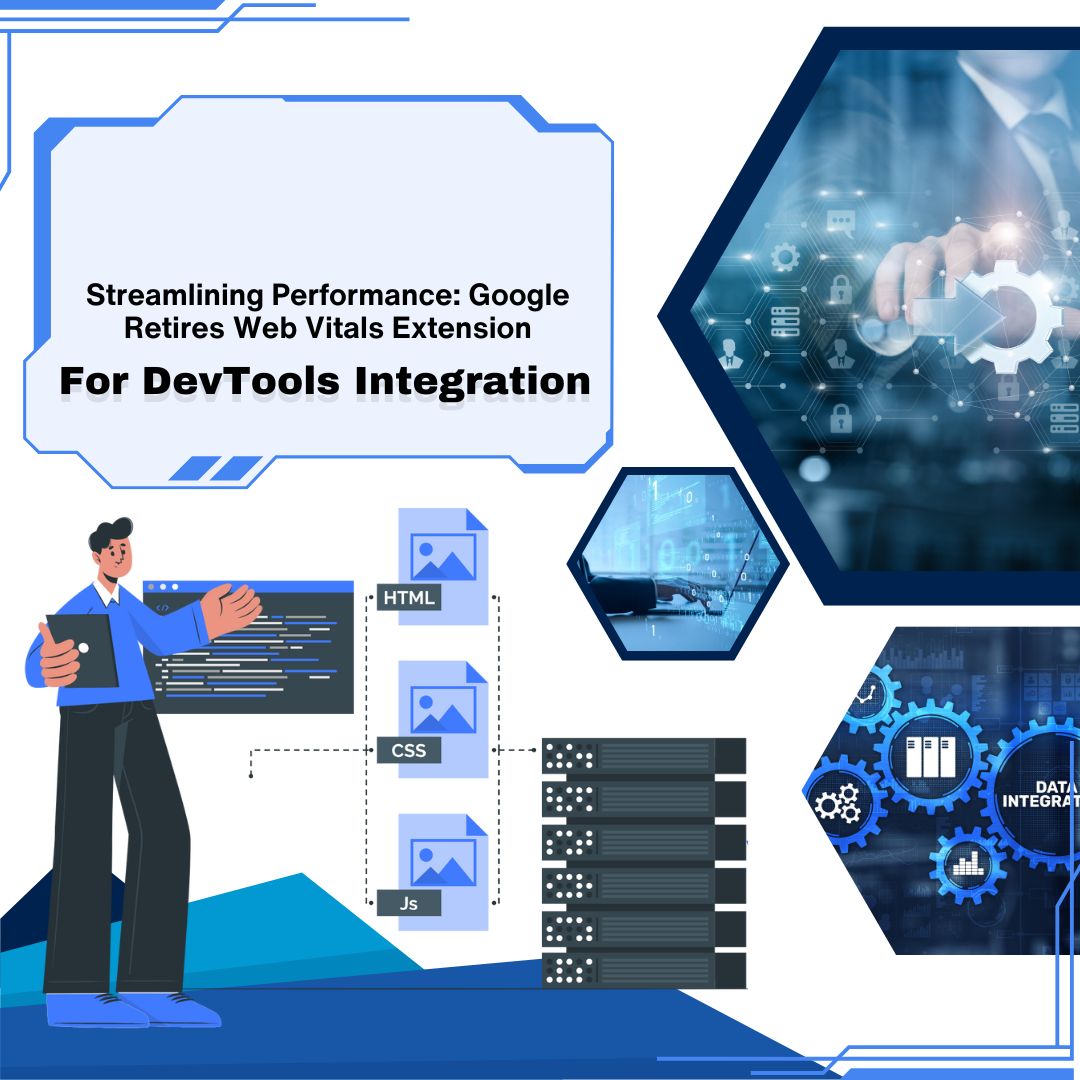 Google Retires Web Vitals Extension, Integrates Features into DevTools